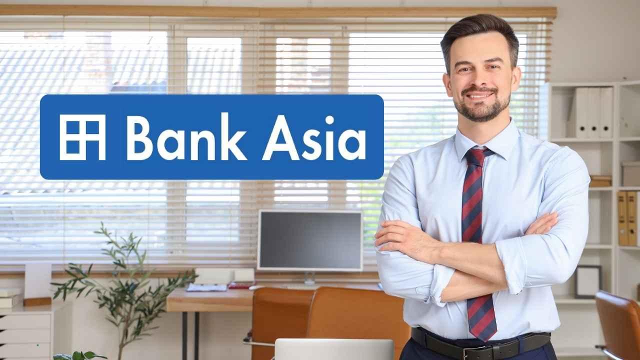 নিয়োগ দিচ্ছে ব্যাংক এশিয়া